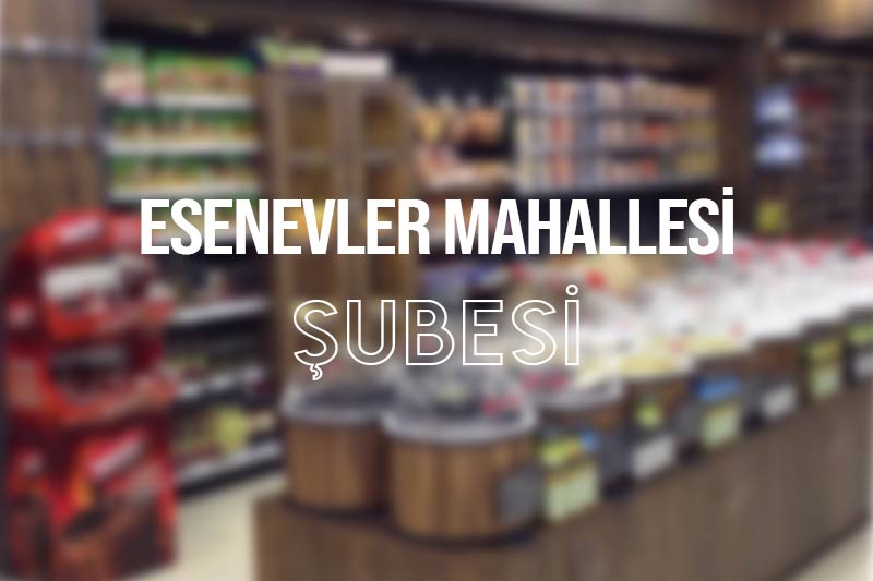 Esenevler Mahallesi Şubesi